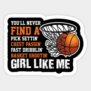 You'll Never Find a Girl Like Me' Sport Basketball Sticker